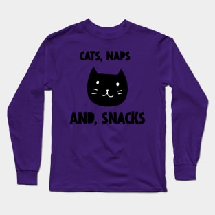 Cats Naps And Snacks Long Sleeve T-Shirt